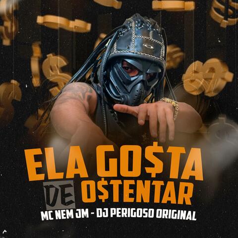 ELA GOSTA DE OSTENTAR