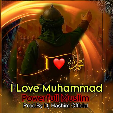 I Love Muhammad ﷺ Powerfull Muslim Nara