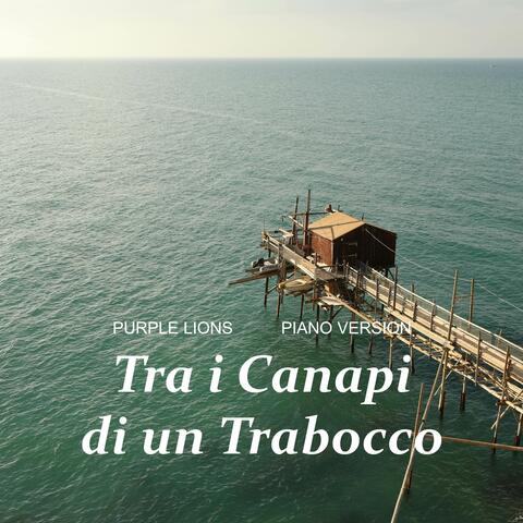 Tra i Canapi di un Trabocco