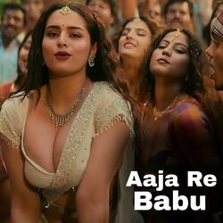 Aaja Re Babu