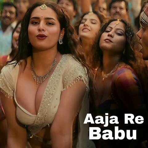Aaja Re Babu