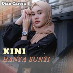 KINI HANYA SUNYI