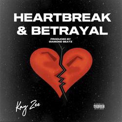Heartbreak & Betrayal