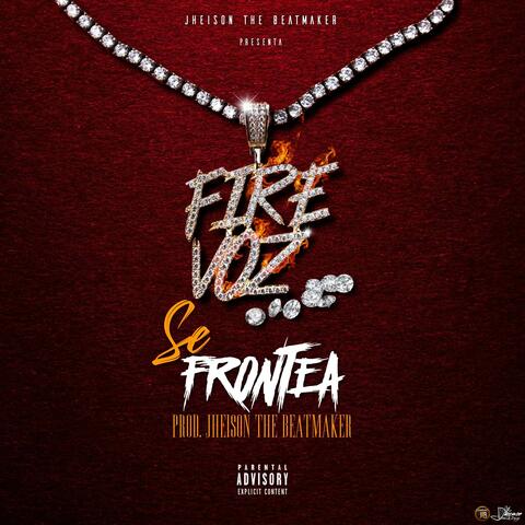 Se Frontea x Fire Voz