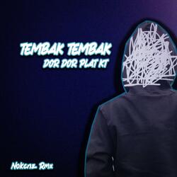 TEMBAK TEMBAK DOR DOR PLAT KT