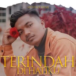 Terindah Di Hatiku