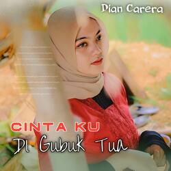 CINTA KU DI GUBUK TUA