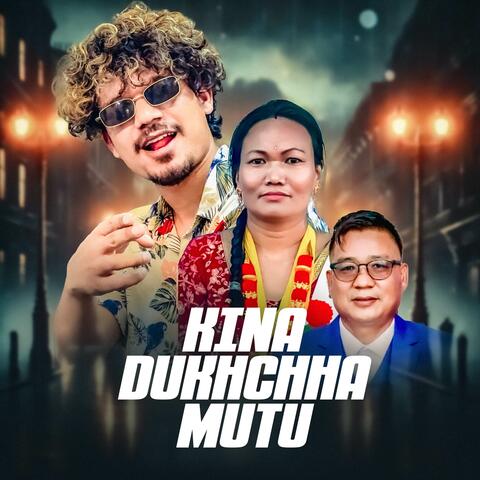Kina Dukhchha Mutu