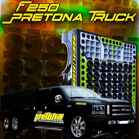 F250 Pretona Truck