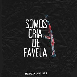 Somos Cria de Favela
