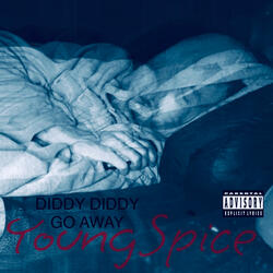 Diddy Diddy Go Away