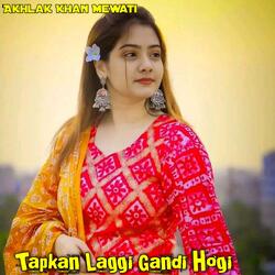 Tapkan Laggi Gandi Hogi