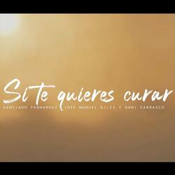 Si te quieres curar