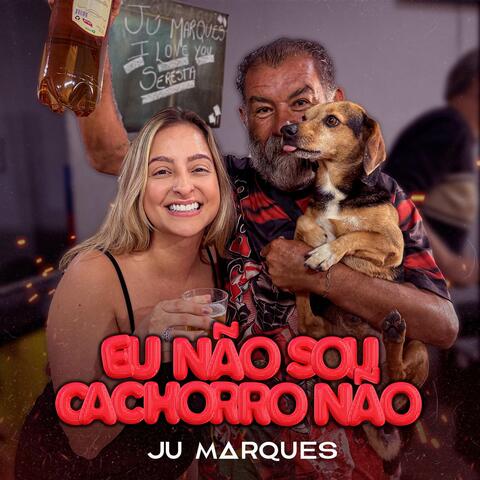Eu Não Sou Cachorro Não