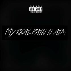 My Real Pain & Aim