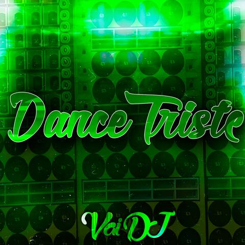 Dance Triste - Vai DJ