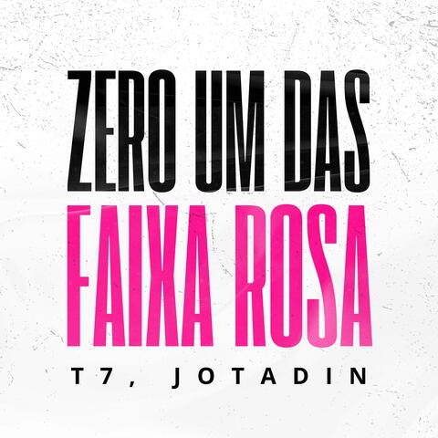 Zero um das Faixa Rosa