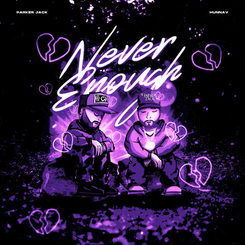 NEVER ENOUGH