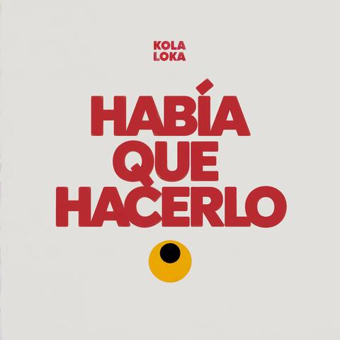HABIA QUE HACERLO