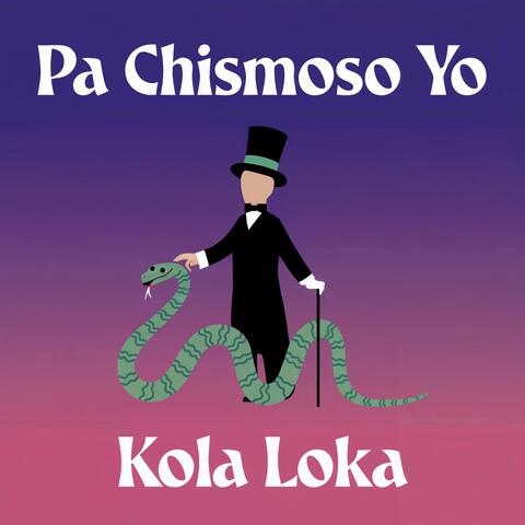 PA CHISMOSO YO