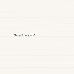 Love You More