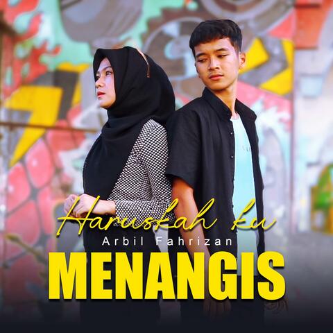 Haruskah Ku Menangis