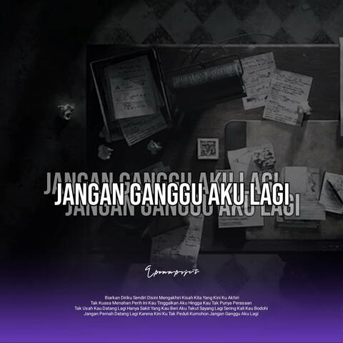 Jangan Ganggu Aku Lagi