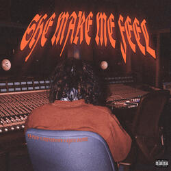 She Make Me Feel