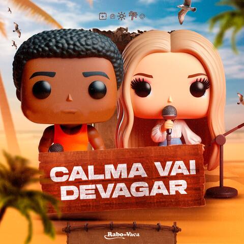 Calma Vai Devagar