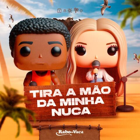 Tira a Mão da Minha Nuca