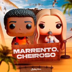 Marrento, Cheiroso