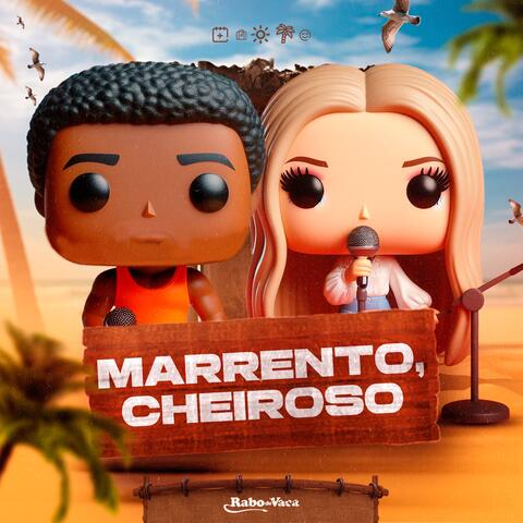 Marrento, Cheiroso