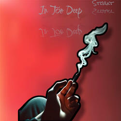 In Too Deep