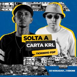 Solta a Carta KRL Tigrinho FDP