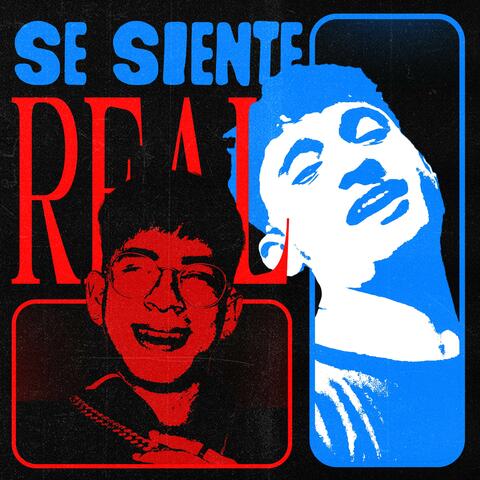 SE SIENTE REAL