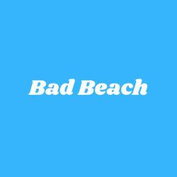 Bad Beach