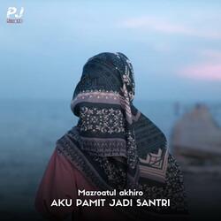 AKU PAMIT JADI SANTRI