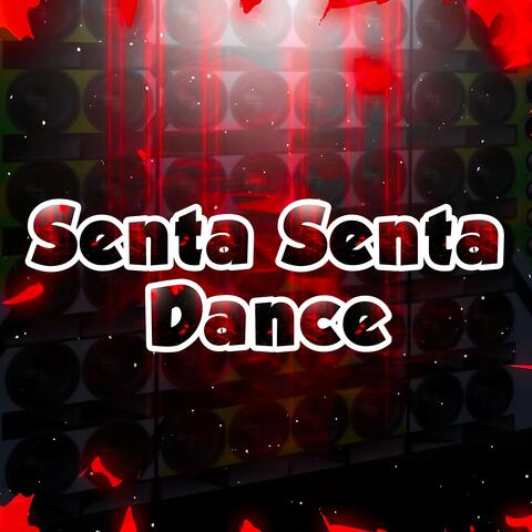 Senta Senta - Dance