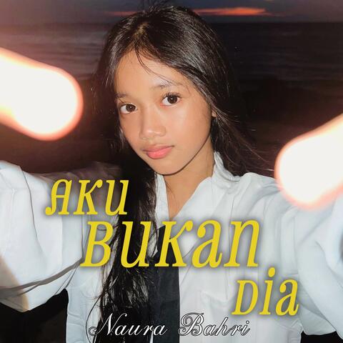 Aku Bukan Dia