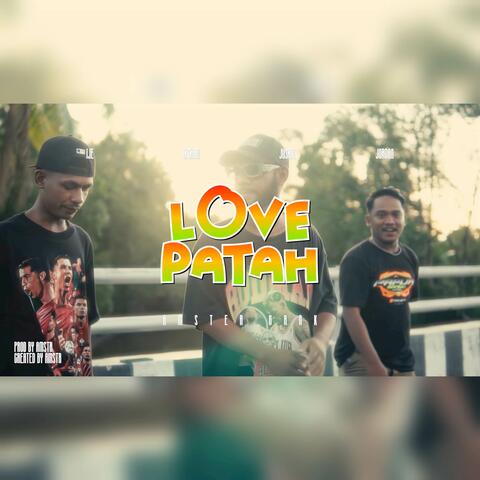 LOVE PATAH