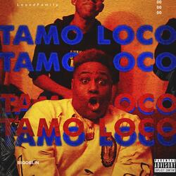 Tamo Loco