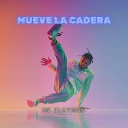 Mueve La Cadera