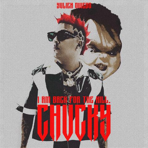CHUCKY - I AM BACK FOR THE KILL