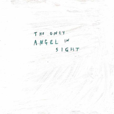 The Only Angel In Sight