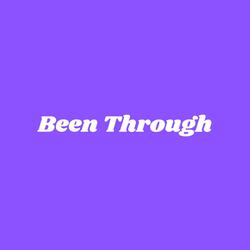 Been Through