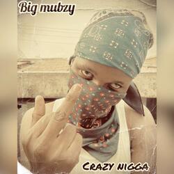 Crazy Nigga