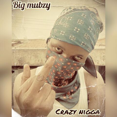 Crazy Nigga