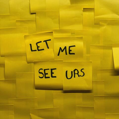 let me see urs