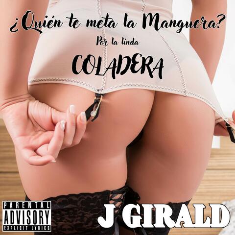 ¿Quién Te Meta la Manguera? Por la linda Coladera
