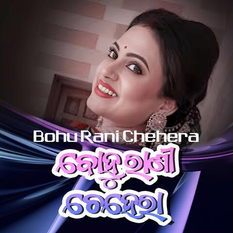 Bohu Rani Chehera